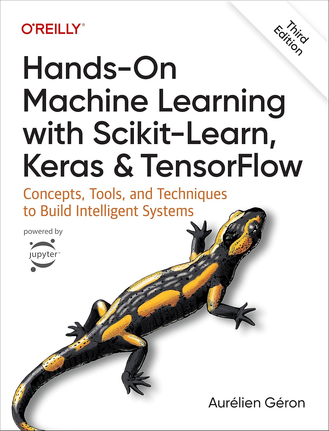 Hands-On Machine Learning with Scikit-Learn, Keras and TensorFlow: Concepts, Tools and T...hniques to Build Intelligent Systems 3rd Edition